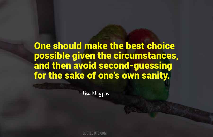 Quotes About Having To Make A Choice #56277