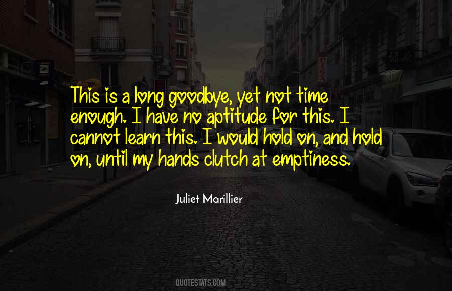 No Time For Goodbye Quotes #1522172