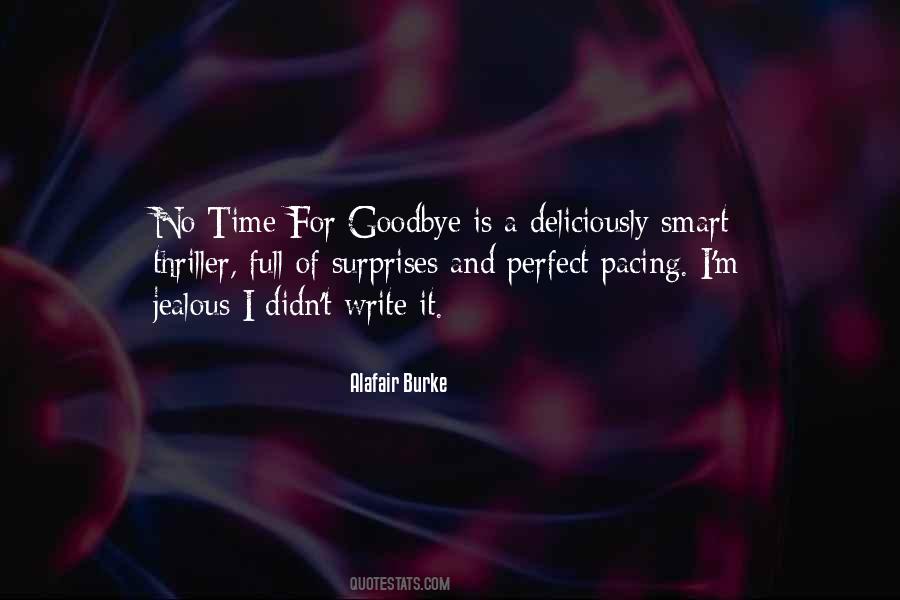 No Time For Goodbye Quotes #1583393