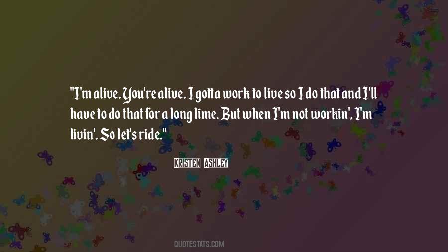 Not Long To Live Quotes #227702