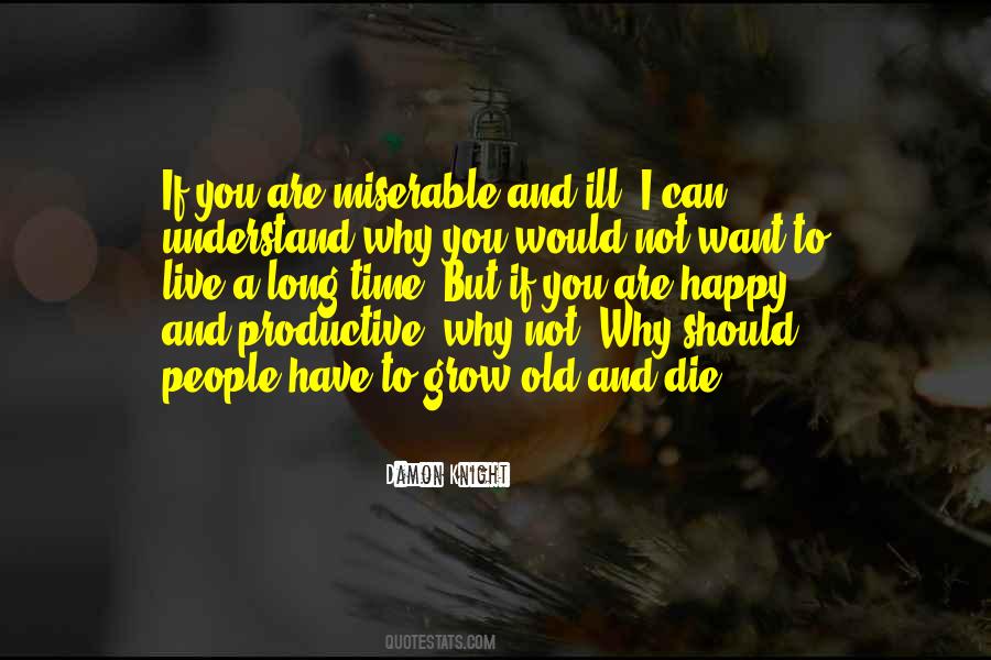 Not Long To Live Quotes #382321