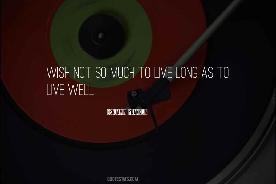 Not Long To Live Quotes #650234