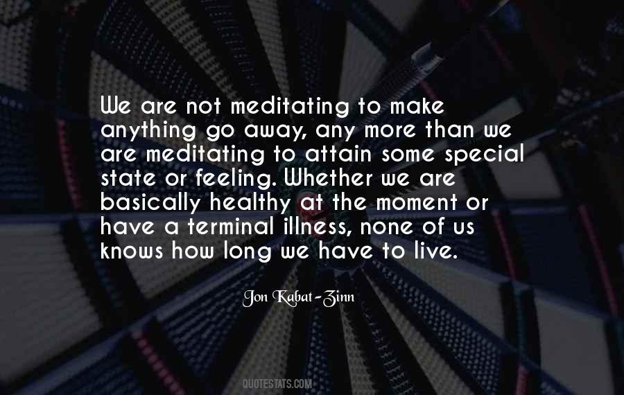 Not Long To Live Quotes #724088