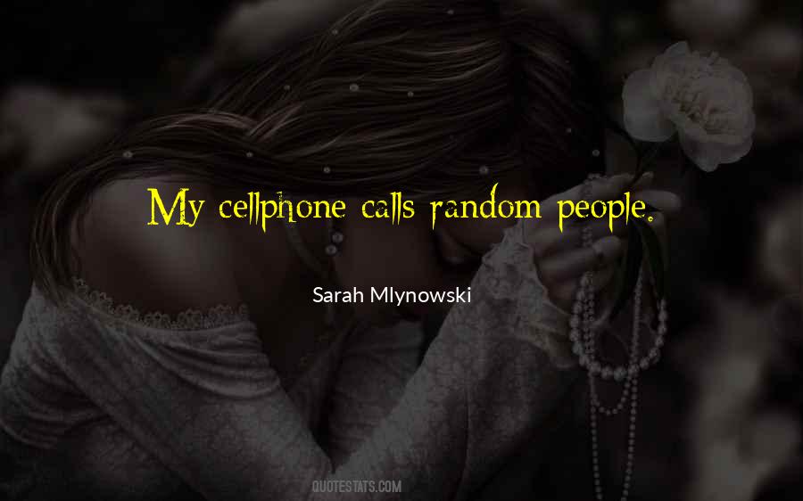 Random Calls Quotes #1031540