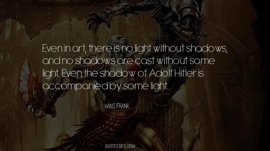 Shadow Of Light Quotes #948620