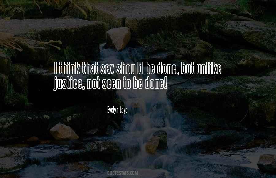 Justice Must Be Seen Quotes #1416490