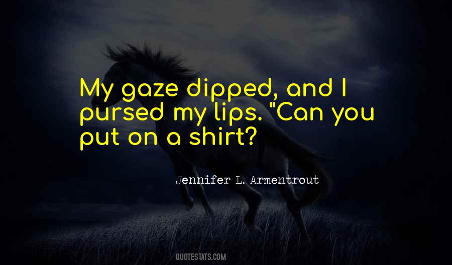 Quotes About A Shirt #1488006
