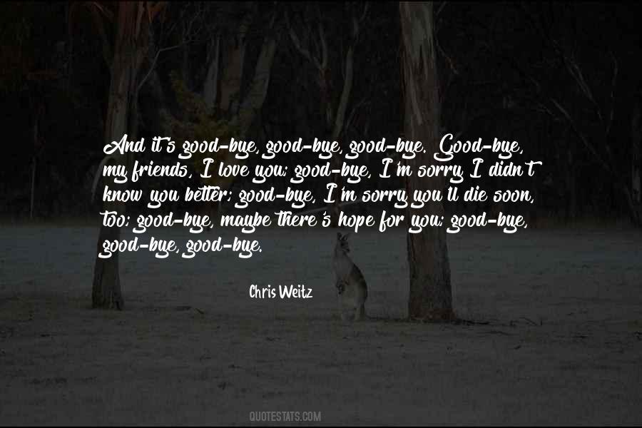 Bye My Love Quotes #1627884