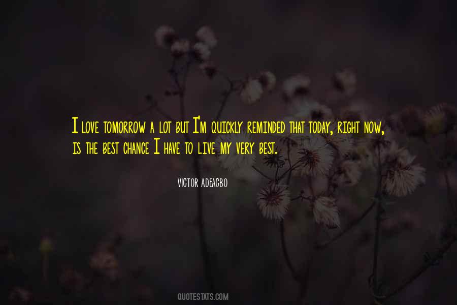 Love Tomorrow Quotes #1358430