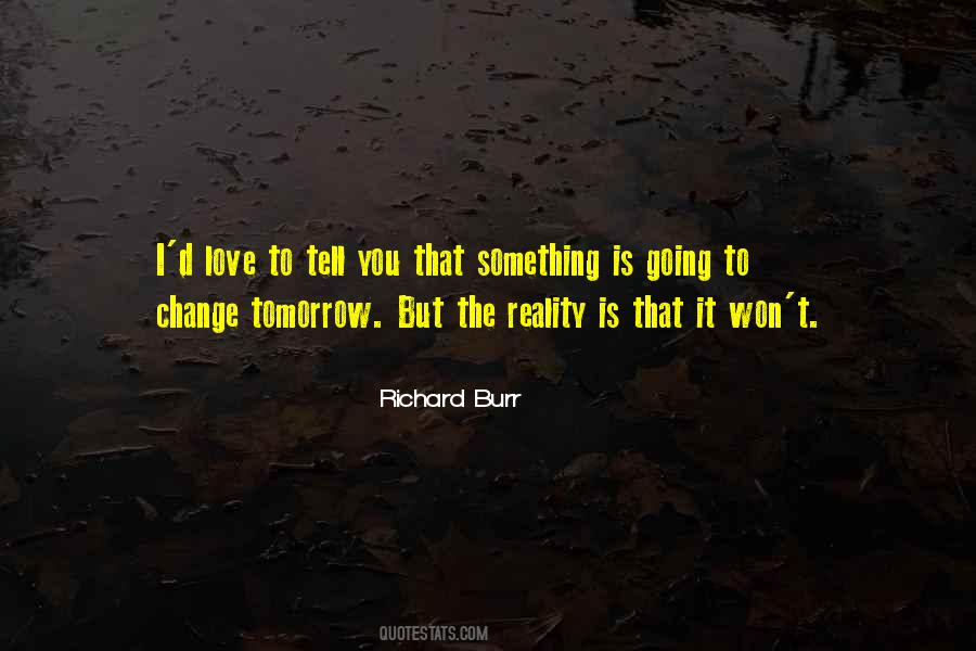 Love Tomorrow Quotes #1672658
