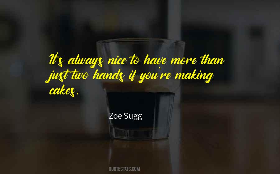 Have Two Hands Quotes #786985
