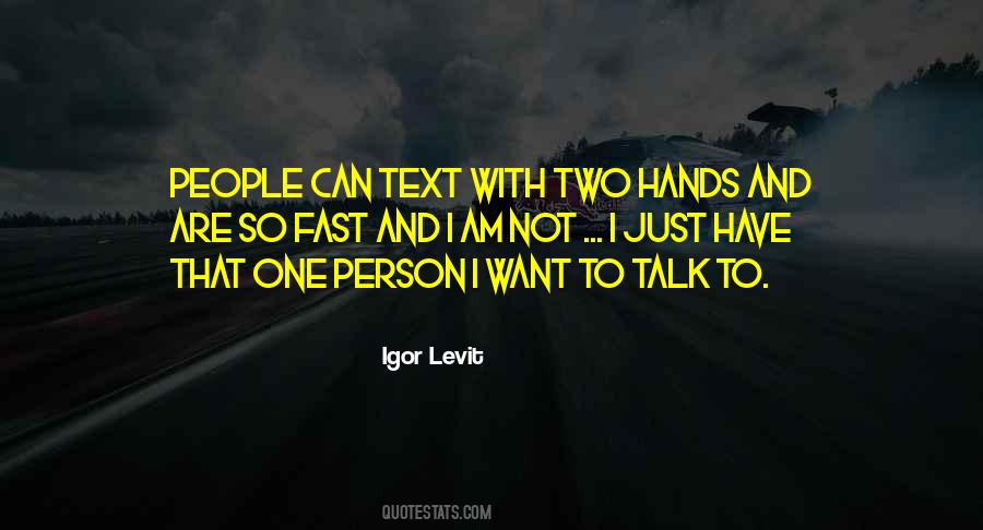 Have Two Hands Quotes #878239