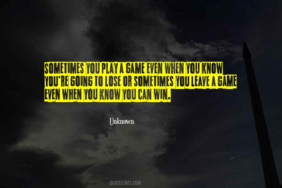 Play A Game Quotes #1626311