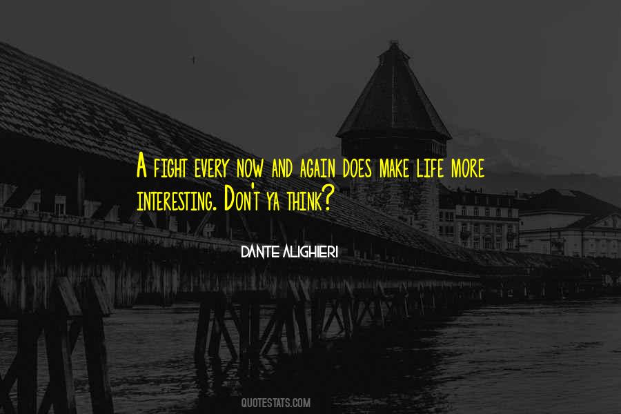 Make Your Life Interesting Quotes #1099250