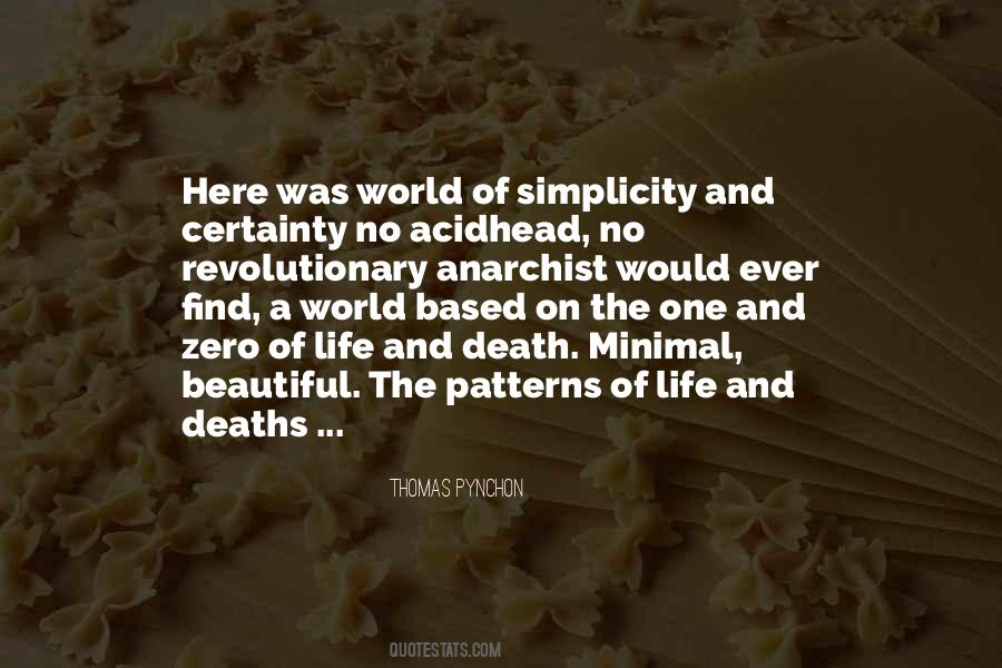 The Only Certainty In Life Is Death Quotes #173066