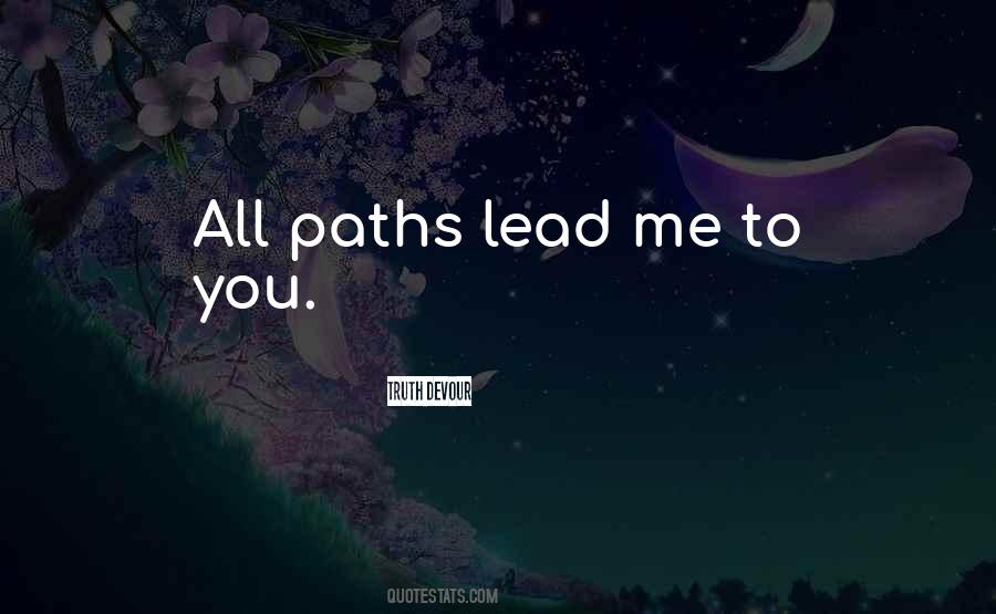 All Paths Lead To Quotes #1675007