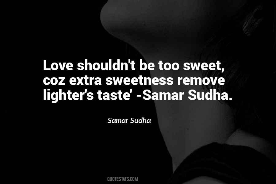 Sweet Sweetness Quotes #414152