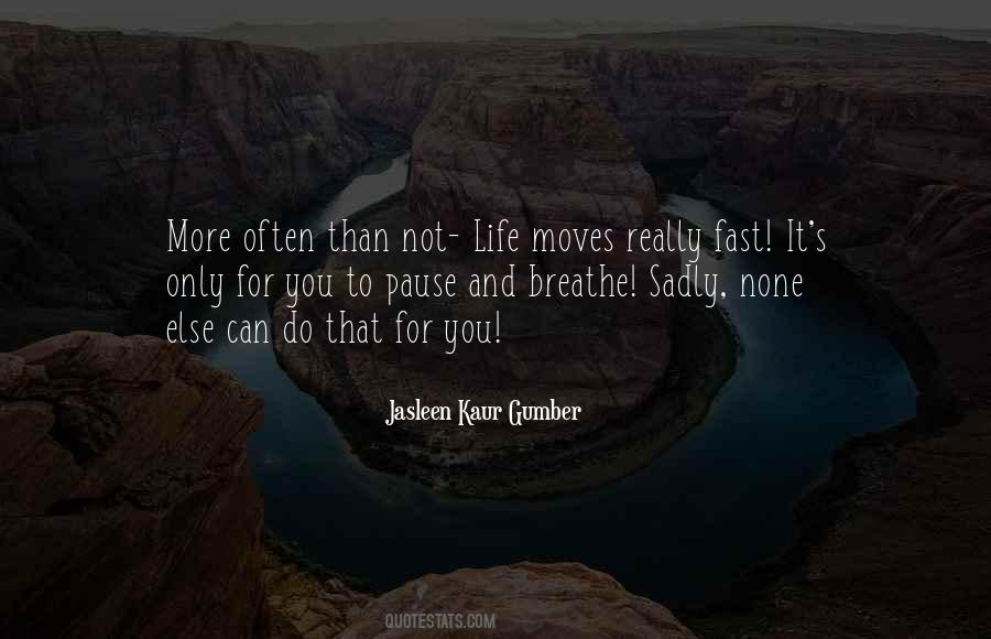 Time To Breathe Quotes #1676750