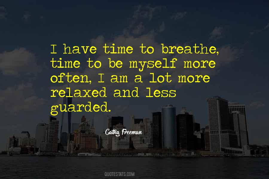 Time To Breathe Quotes #364309