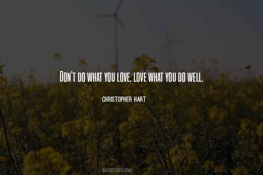 Do What You Love Love What You Do Quotes #233796
