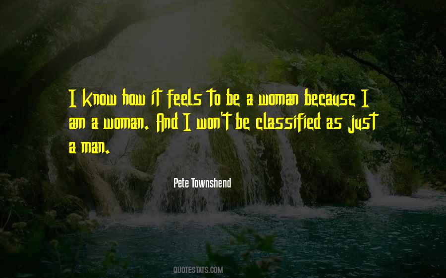 I Know How It Feels Quotes #1547272