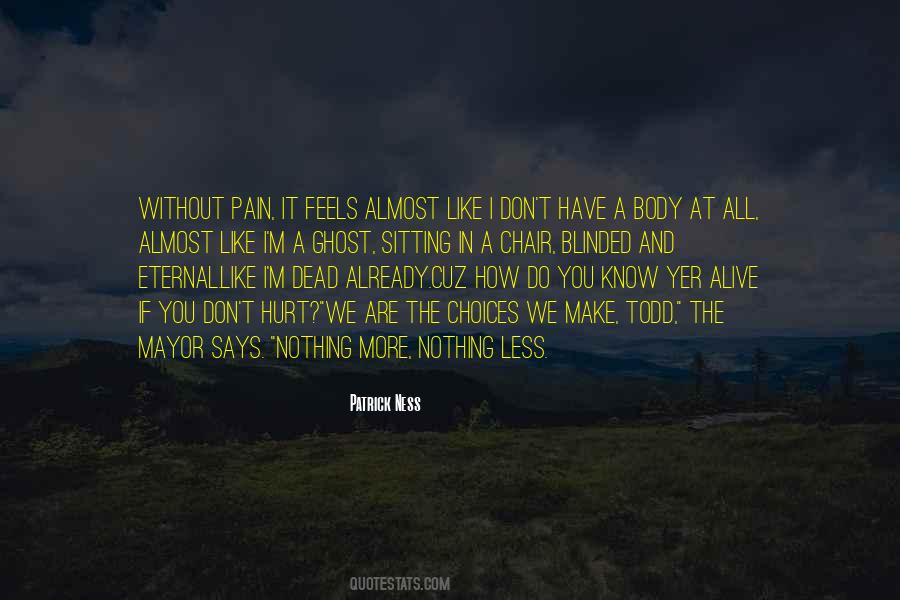 I Know How It Feels Quotes #424088