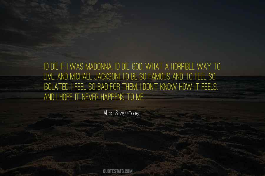 I Know How It Feels Quotes #679102