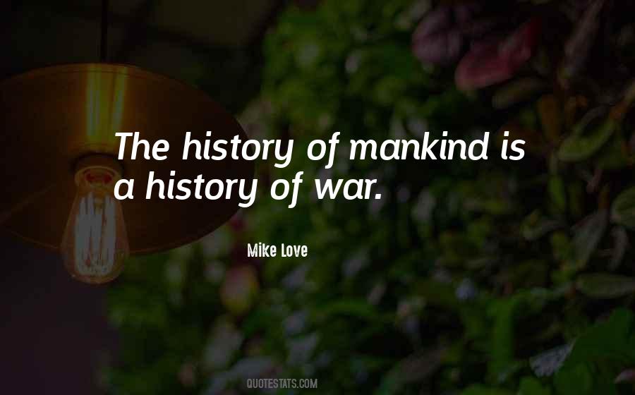 Quotes About The History Of Mankind #1228188