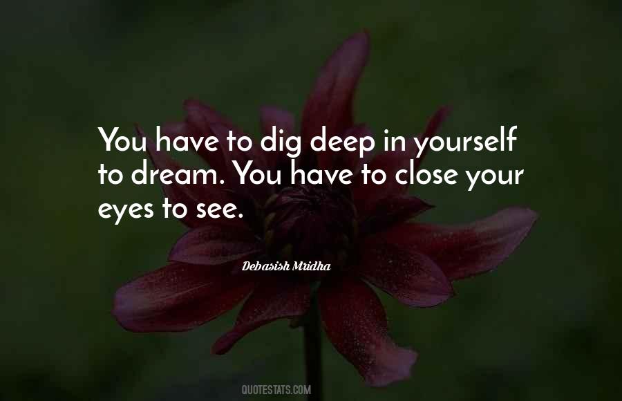 Dig Deep Within Yourself Quotes #56991