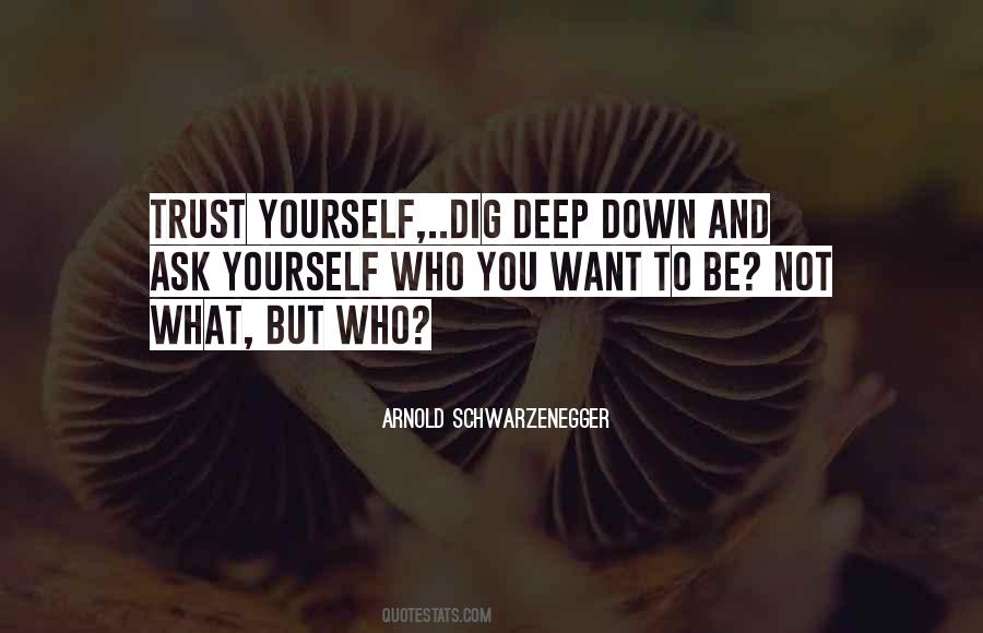 Dig Deep Within Yourself Quotes #98969