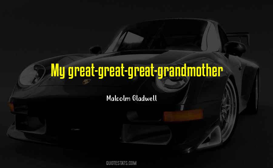 Great Great Grandmother Quotes #528813