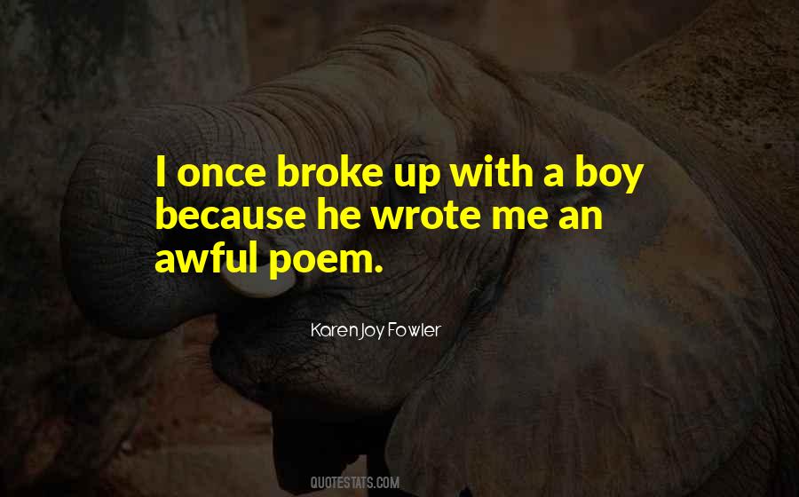 He Broke Up With Me Quotes #180889