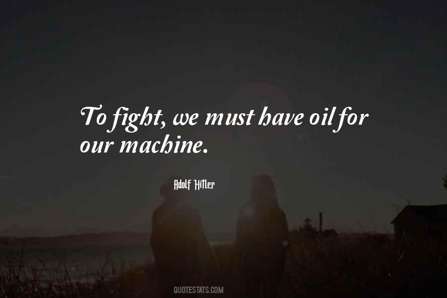 Oil Your Own Machine Quotes #1244660