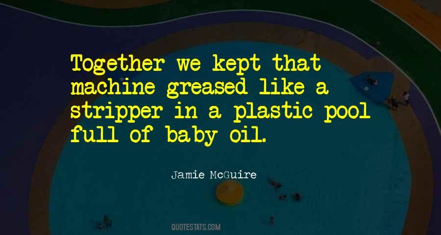 Oil Your Own Machine Quotes #1638637