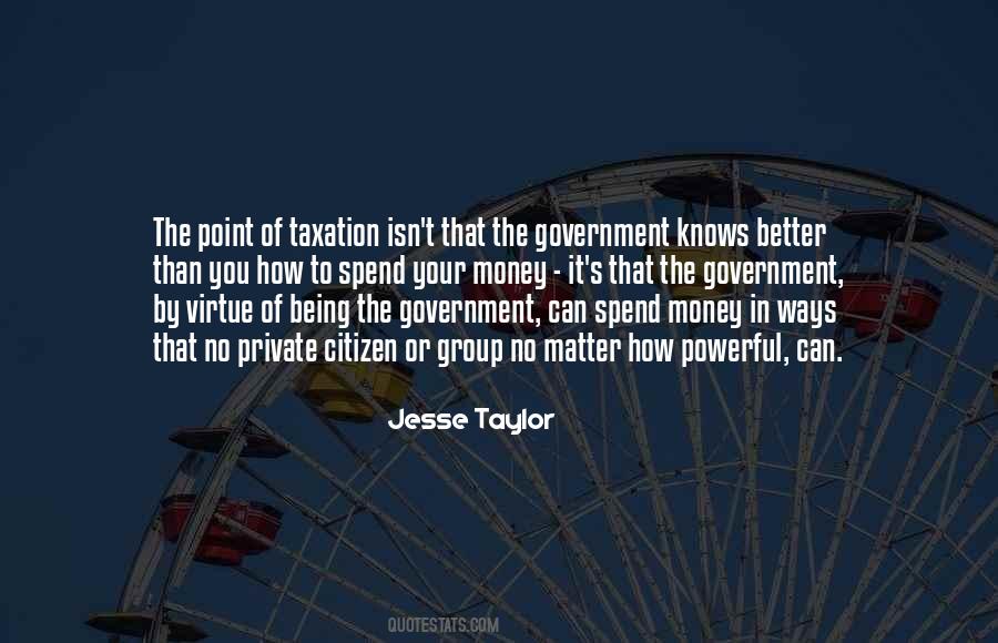 Government Money Quotes #1001645