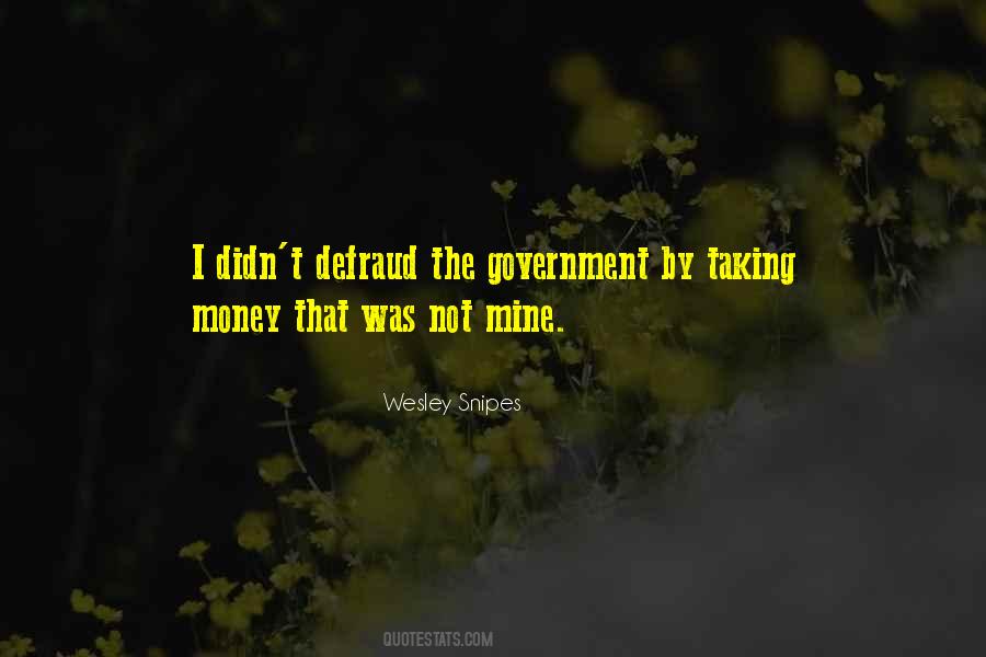 Government Money Quotes #1657888