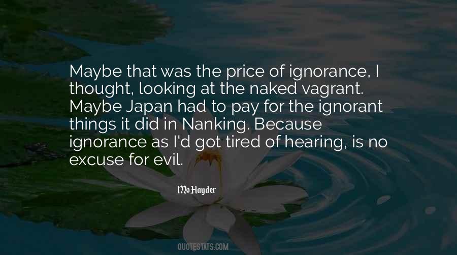 No Excuse For Ignorance Quotes #1778517