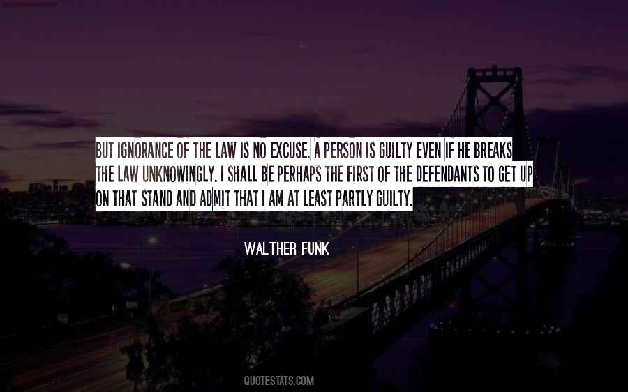 No Excuse For Ignorance Quotes #717487