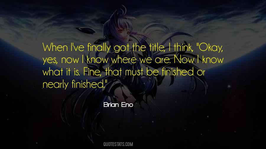 Finally Finished Quotes #1128831