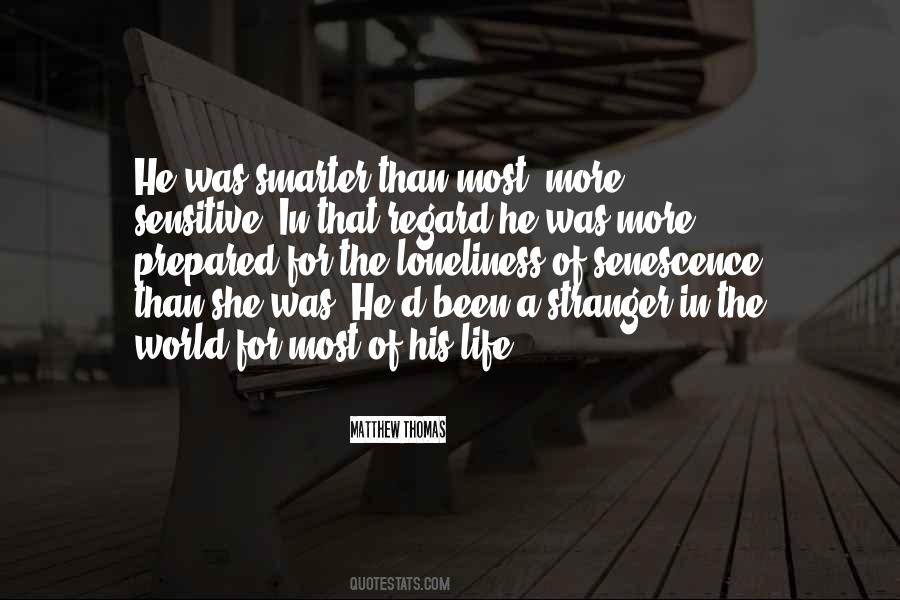 Too Sensitive For This World Quotes #311736