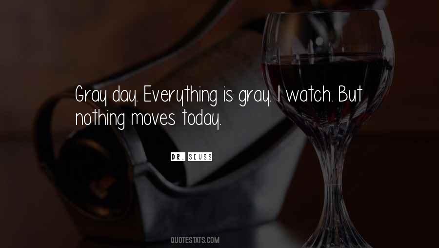 I Watch Everything Quotes #1249778