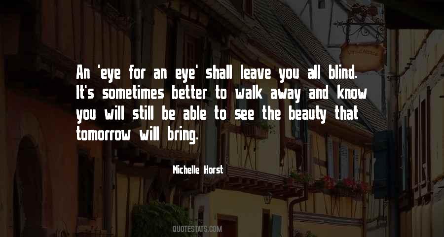 Quotes About Having The Courage To Leave #1171683