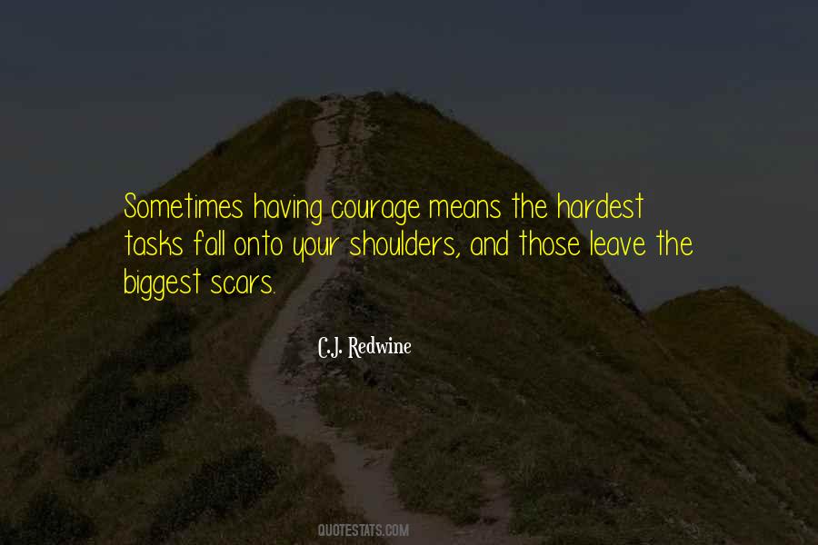 Quotes About Having The Courage To Leave #1421868