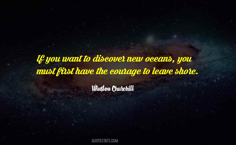 Quotes About Having The Courage To Leave #1816762
