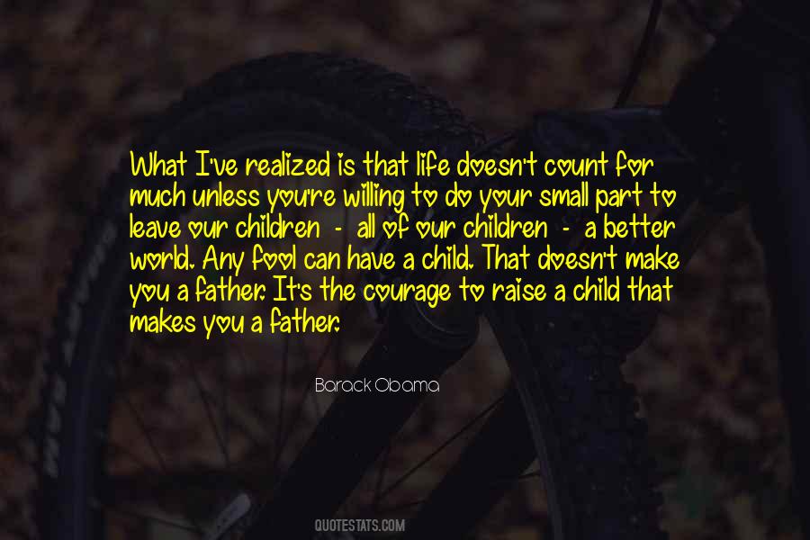 Quotes About Having The Courage To Leave #868658