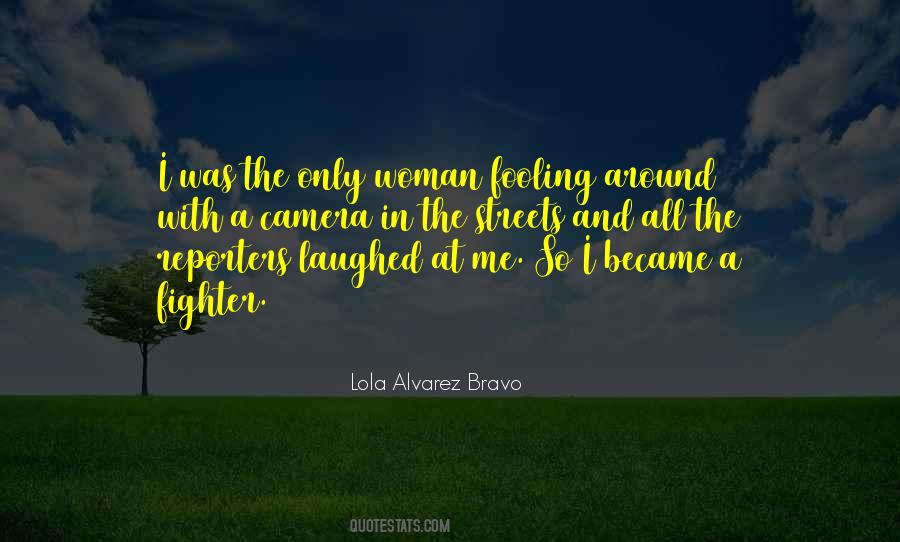 Just Fooling Around Quotes #1096040