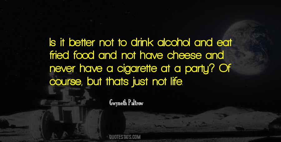 Life Alcohol Quotes #239055
