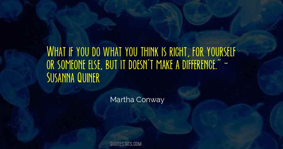 Do What Is Right For You Quotes #709137
