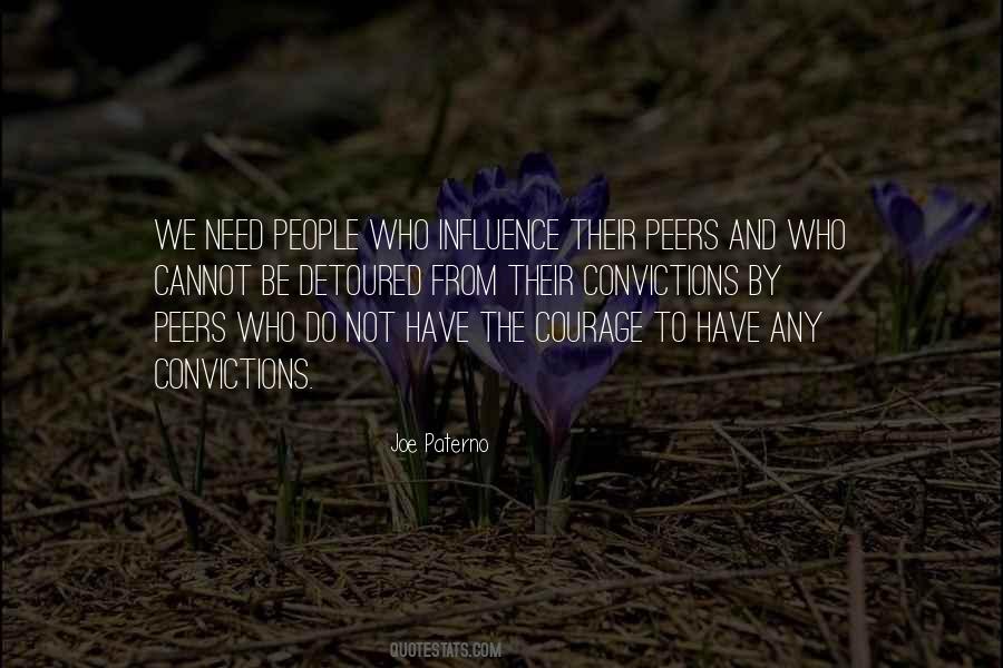 Quotes About Having The Courage Of Your Convictions #166785