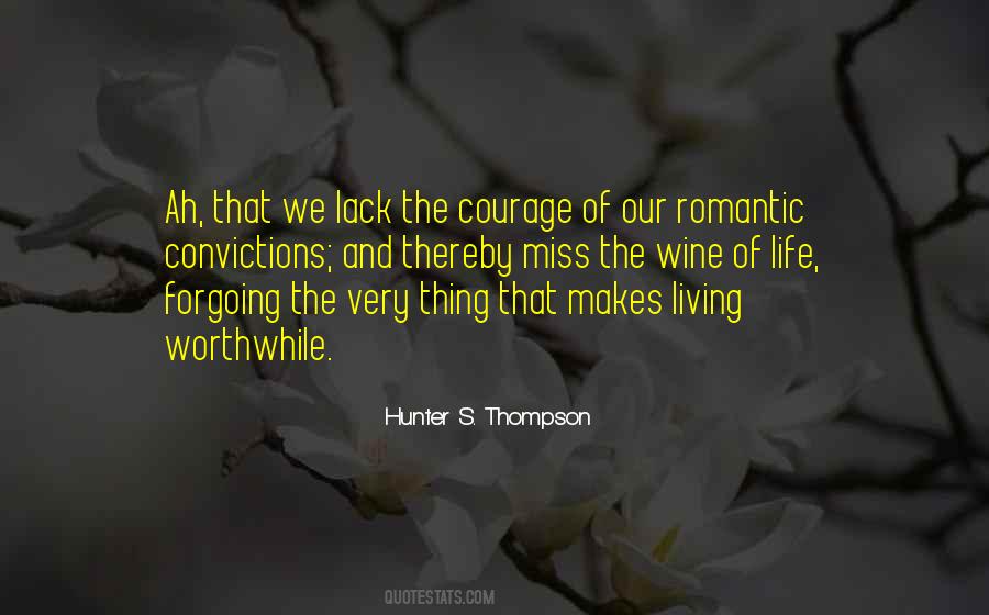 Quotes About Having The Courage Of Your Convictions #478342